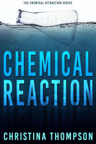 Title: Chemical Reaction, Author: Christina  Thompson