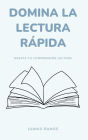 Domina la lectura rápida: desata tu comprensión lectora