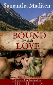 Title: Bound by their Love, Author: Samantha Madisen