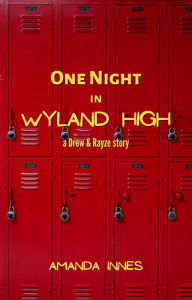 Title: One Night in Wyland High, Author: Amanda Innes