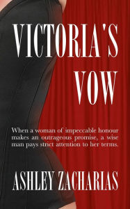 Title: Victoria's Vow, Author: Ashley Zacharias