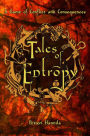 Tales Of Entropy: A Game Of Conflict And Consequences