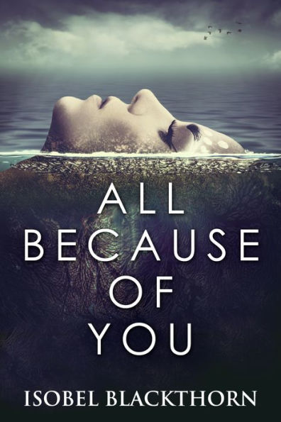 All Because Of You: Fifteen Tales Of Sacrifice And Hope
