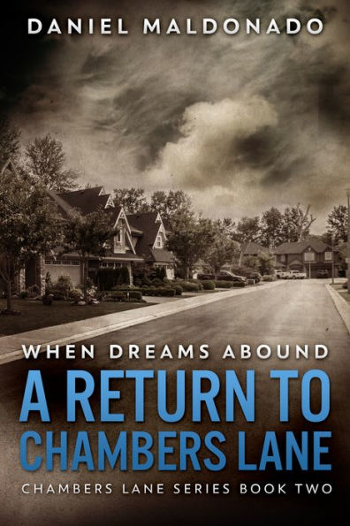 When Dreams Abound: A Return to Chambers Lane