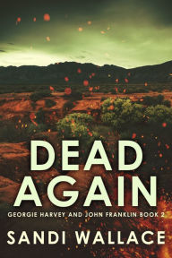 Title: Dead Again, Author: Sandi Wallace