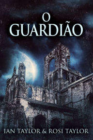 Title: O Guardião, Author: Ian Taylor