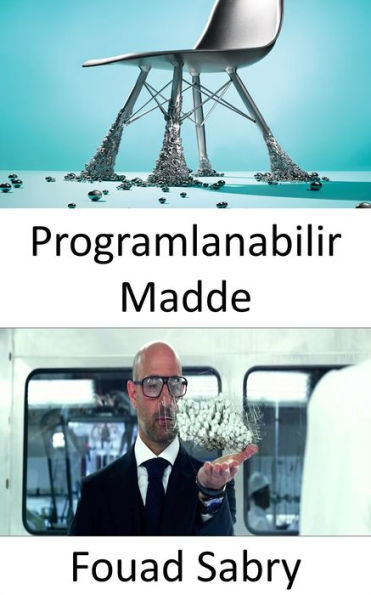 Programlanabilir Madde: Insanlar artik bizim müzik veya film dinledigimiz kadar kolay bir sekilde nesneleri canlandiracaklar.