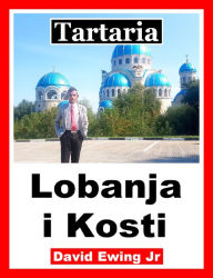 Title: Tartaria: Lobanja i Kosti, Author: David Ewing Jr