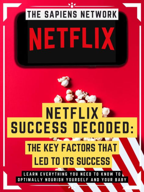 Netflix Success Decoded: The Key Factors That Led To Its Success: Learn ...