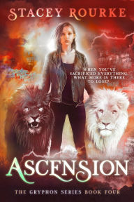 Title: Ascension (Gryphon Series, #4), Author: Stacey Rourke