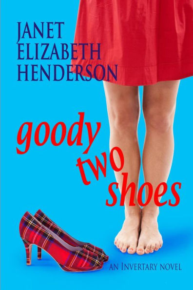 Goody Two Shoes (Scottish Highlands, #2)