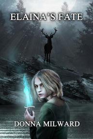 Title: Elaina's Fate, Author: Donna Milward