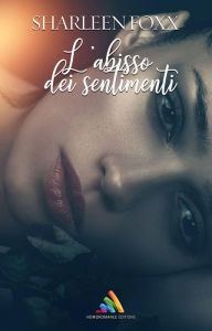 Title: L'abisso dei sentimenti, Author: Sharleen Foxx