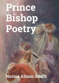 Title: Prince Bishop Poetry, Author: Norma Alison Smith