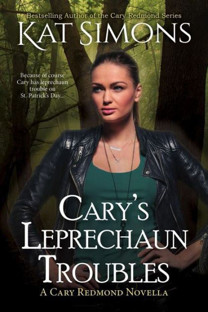 Cary S Leprechaun Troubles Cary Redmond Short Stories By Kat Simons Ebook Barnes Noble