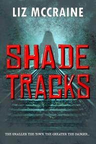 Title: Shade Tracks, Author: Liz McCraine