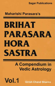 Title: Brihat Parasara Hora Sastra Volume 1, Author: Girish Chand Sharma