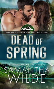 Title: Dead of Spring (Whistlemore series, #2), Author: Samantha Wilde