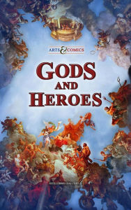 Title: Gods and Heroes - Arts & Comics, Author: Guillermo Dalchiele