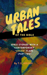 Title: Urban Tales of the Bible: Bible Stories With a Contemporary 