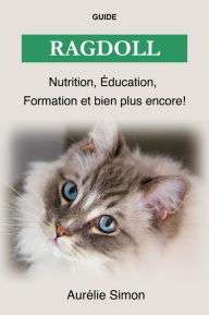 Title: Ragdoll - Nutrition, Éducation, Formation, Author: Aurélie Simon