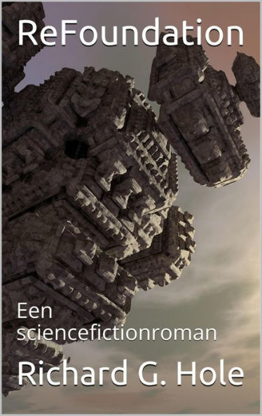 ReFoundation: Een Sciencefictionroman (Sciencefiction en fantasie, #5)