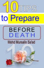10 Tips to Prepare Before Death (Muslim Reverts series, #1)