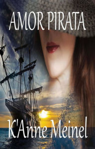 Title: Amor pirata, Author: K'Anne Meinel
