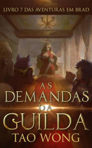Title: As Demandas da Guilda (Aventuras em Brad, #7), Author: Tao Wong