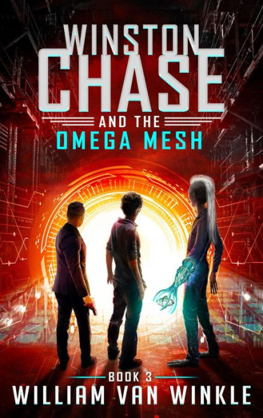 Winston Chase and the Omega Mesh (Book 3)