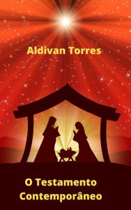 Title: O Testamento Contemporâneo, Author: Aldivan Torres