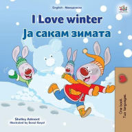 Title: I Love Winter ?? ????? ?????? (English Macedonian Bilingual Collection), Author: Shelley Admont