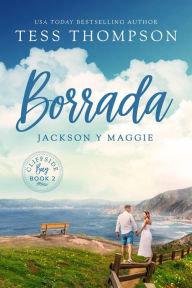 Title: Borrada: Jackson y Maggie (Serie Cliffside Bay, #2), Author: Tess Thompson