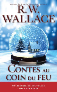 Title: Contes au coin du feu, Author: R.W. Wallace