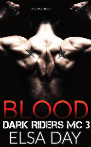 Title: Blood: Dark Riders MC 3, Author: Elsa Day