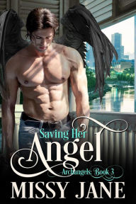 Title: Saving Her Angel (Archangels, #3), Author: Missy Jane
