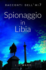 Title: Spionaggio in Libia, Author: J. J. Ward