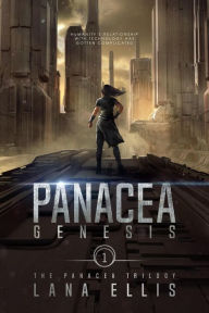 Title: Panacea Genesis (Panacea Trilogy, #1), Author: L. Ana Ellis