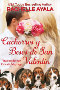 Title: Cachorros y Besos de San Valentín (Los Hart, #8), Author: Rachelle Ayala