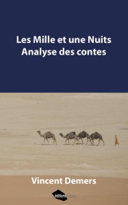 Title: Les Mille et une Nuits : Analyse des contes, Author: Vincent Demers