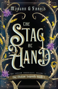 Title: The Stag at Hand (The Chalam Legends, #1), Author: Morgan G Farris