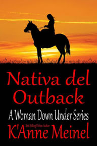 Title: Nativa del Outback (6, #4), Author: K'Anne Meinel