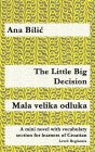 The Little Big Decision / Mala velika odluka (Croatian Made Easy)