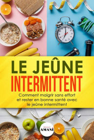 Title: Le Jeûne intermittent, Author: M.R. Amani