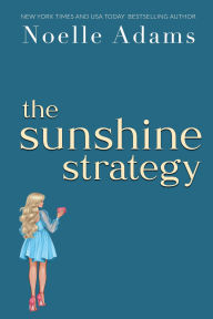 Title: The Sunshine Strategy (Coble Coffee, #3), Author: Noelle Adams