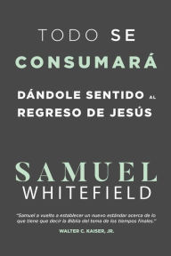 Title: Todo se consumara?, Author: Samuel Whitefield