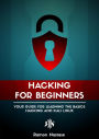 Hacking for Beginners: Your Guide for Learning the Basics - Hacking and Kali Linux (Security and Hacking, #1)