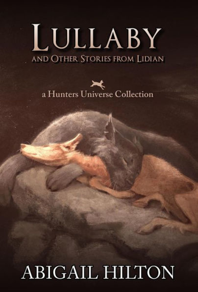 Lullaby and Other Stories from Lidian (Hunters Universe, #2)