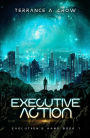 Executive Action (Evolution's Hand, #1)