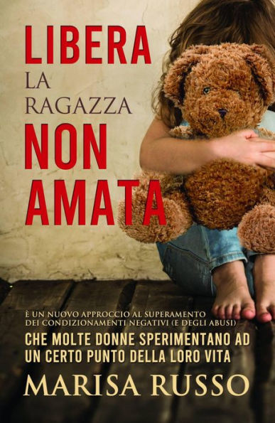 Libera la ragazza non amata